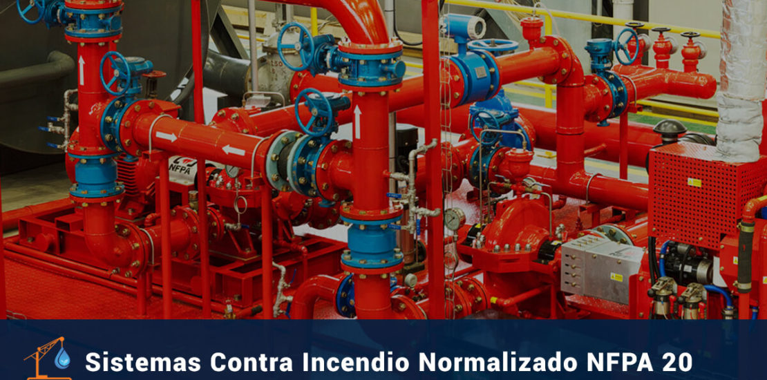 Sistemas Contra Incendio Normalizado NFPA 20 Nacional